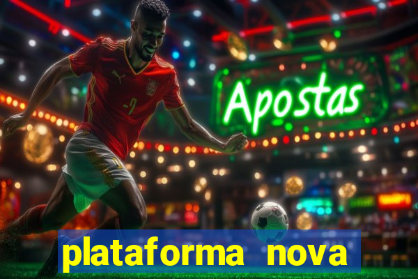 plataforma nova pagando muito hoje